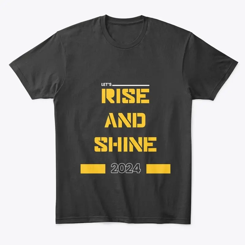 Let's Rise and Shine